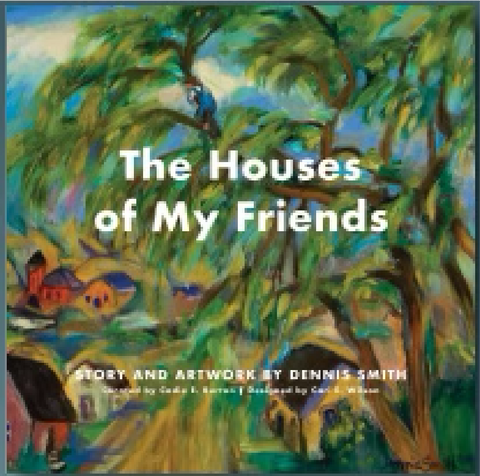 HOUSES OF MY FRIENDS | DENNIS SMITH | PRE - ORDERS